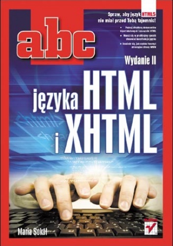 Okładka: Maria Sokół - ABC języka HTML i XHTML. Wydanie II