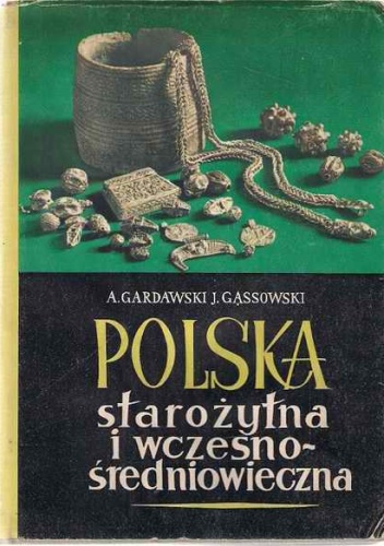 Okładka: Jerzy Gąssowski - Polska starożytna i wczesnośredniowieczna