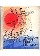 Okładka: Jerzy Broszkiewicz - Kluska, Kefir i Tutejszy