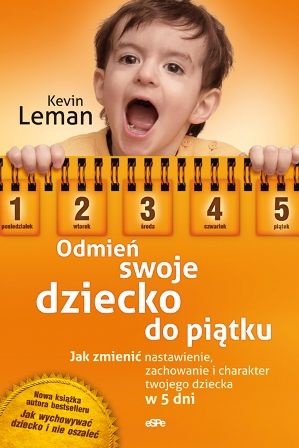Okładka: Kevin Leman - Odmień swoje dziecko do piątku