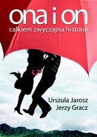 Okładka: Urszula Jarosz - Ona i on. Całkiem zwyczajna historia