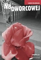 Okładka: Ludmiła Skrzydlewska - Na Dworcowej