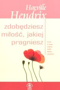 Okładka: Harville Hendrix - Zdobędziesz miłość, jakiej pragniesz