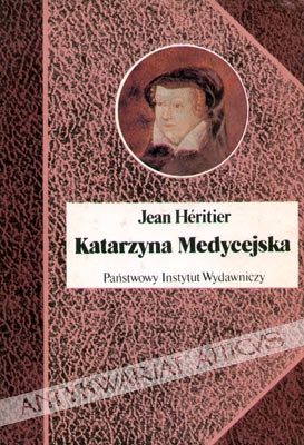 Okładka: Jean Héritier - Katarzyna Medycejska