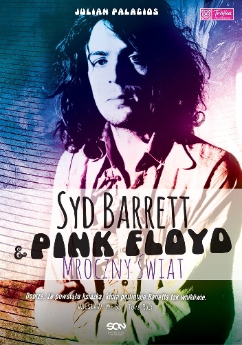 Okładka: Julian Palacios - Syd Barrett i Pink Floyd. Mroczny świat