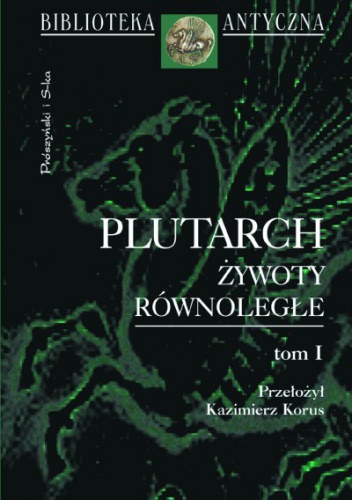 Okładka:  Plutarch - Żywoty równoległe. Tom 1
