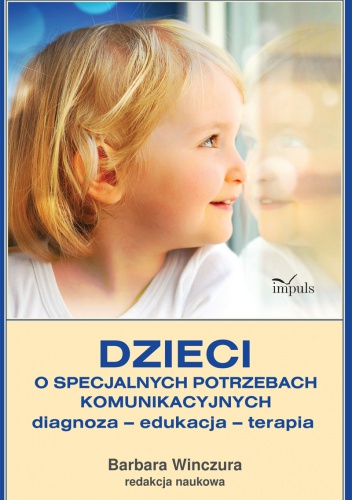 Okładka: Barbara Winczura - Dzieci o specjalnych potrzebach komunikacyjnych