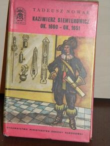 Okładka: Tadeusz Nowak - Kazimierz Siemienowicz ok. 1600-ok.1651
