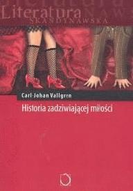 Okładka: Carl-Johan Vallgren - Historia zadziwiającej miłości