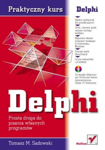 Okładka: Tomasz M. Sadowski - Praktyczny kurs Delphi