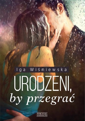Okładka: Iga Wiśniewska - Urodzeni, by przegrać