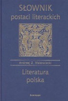 Okładka: Andrzej Makowiecki - Słownik postaci literackich. Literatura polska