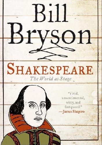 Okładka: Bill Bryson - Shakespeare The World as a Stage