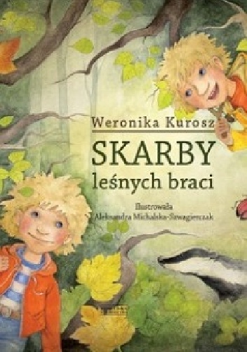 Okładka: Weronika Kurosz - Skarby leśnych braci