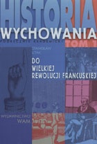 Okładka: Stanisław Litak - Historia wychowania. Tom 1. Od Wielkiej Rewolucji Francuskiej