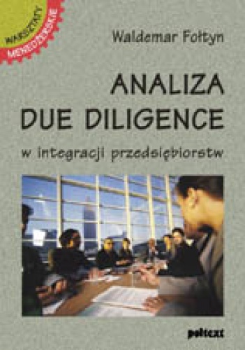 Okładka: Waldemar Fołtyn - Analiza due diligence w integracji przedsiębiorstw
