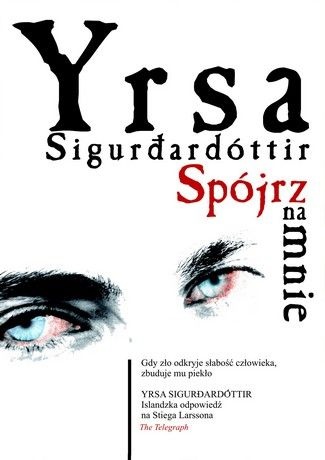 Okładka: Yrsa Sigurdardóttir - Spójrz na mnie