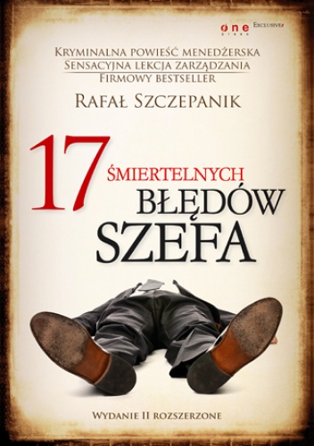 Okładka: Rafał Szczepanik - 17 śmiertelnych błędów szefa. Wydanie II rozszerzone