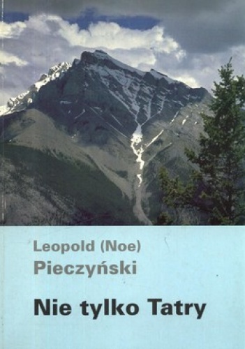 Okładka: Leopold Pieczyński - Nie tylko Tatry