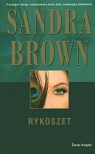 Okładka: Sandra Brown - Rykoszet
