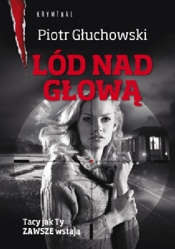 Okładka: Piotr Głuchowski - Lód nad głową