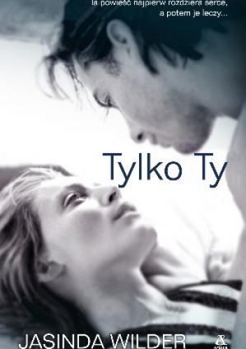 Okładka: Jasinda Wilder - Tylko Ty