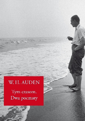 Okładka: Wystan Hugh Auden - Tym czasom. Dwa poematy