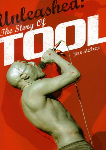 Okładka: Joel McIver - Unleashed: The Story of Tool