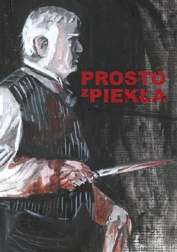 Okładka: Alan Moore - Prosto z piekła