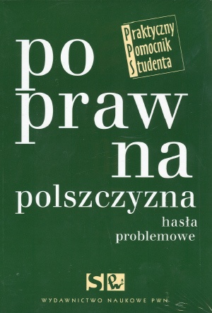 Okładka: Dorota Zdunkiewicz-Jedynak - Poprawna polszczyzna. Hasła problemowe