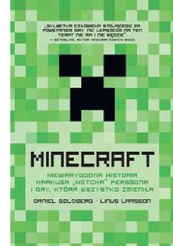 Okładka: Linus Larsson - Minecraft. Niewiarygodna historia Markusa „Notcha” Perssona i gry, która wszystko zmieniła
