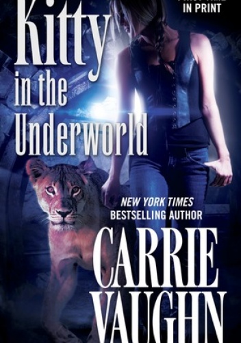 Okładka: Carrie Vaughn - Kitty in the Underworld