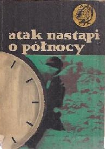 Okładka: Ryszard Zgórecki - Atak nastąpi o północy
