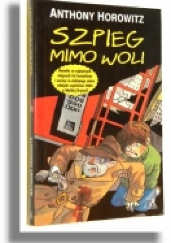 Okładka: Anthony Horowitz - Szpieg mimo woli