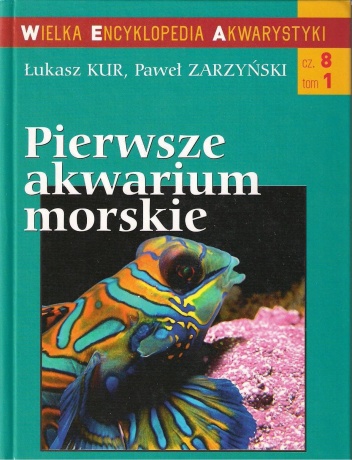 Paweł Zarzyński - Pierwsze akwarium morskie