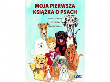 Okładka: Ingrid Andersson - Moja pierwsza książka o psach