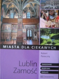 Okładka: Robert Pasieczny - Lublin, Zamość