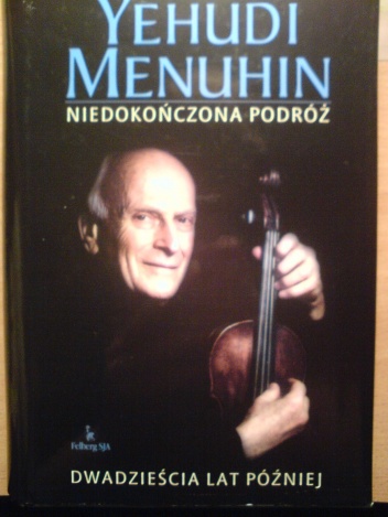 Okładka: Yehudi Menuhin - Niedokończona podróż. Dwadzieścia lat później