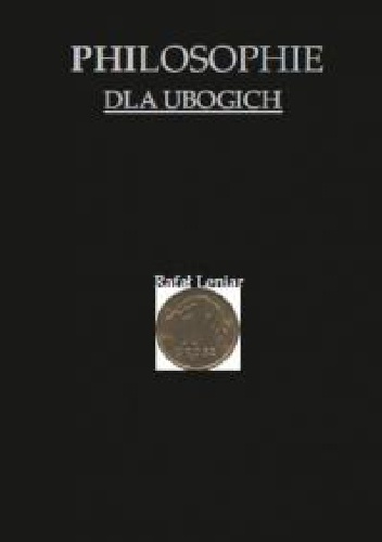 Okładka: Rafał Leniar - Philosophie dla ubogich