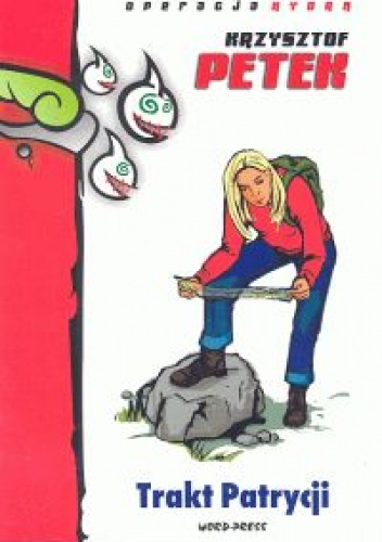 Okładka: Krzysztof Petek - Trakt Patrycji