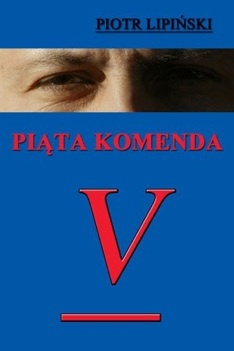 Okładka: Piotr Lipiński - Piąta Komenda