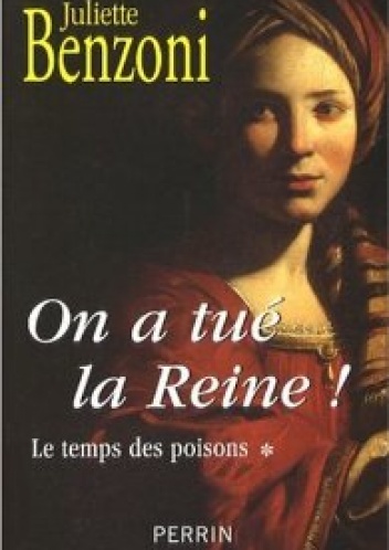 Okładka: Juliette Benzoni - On a tue la Reine! Le temps des poissons