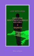 Okładka: Luis Sepulveda - Dziennik sentymentalnego killera; Kajman