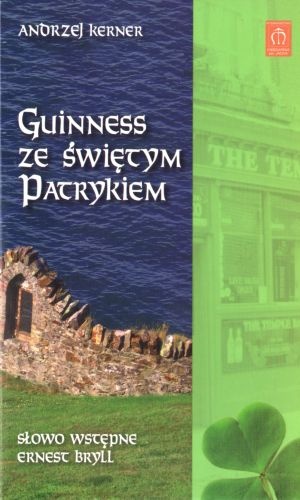 Okładka: Andrzej Kerner - Guinness ze świętym Patrykiem