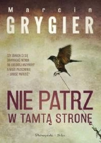Okładka: Marcin Grygier - Nie patrz w tamtą stronę