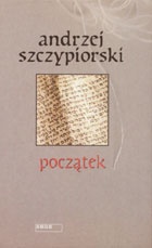 Okładka: Andrzej Szczypiorski - Początek