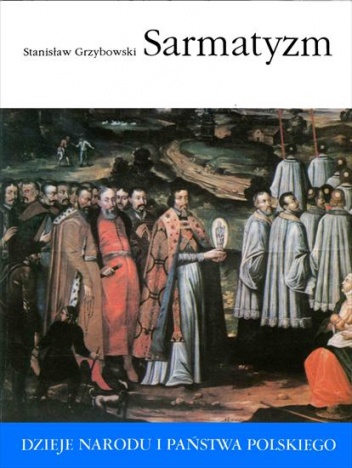 Okładka: Stanisław Grzybowski - Sarmatyzm