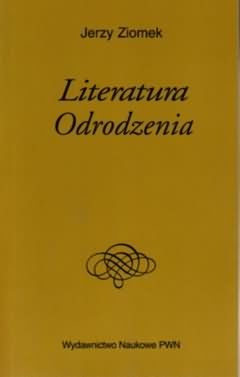 Okładka: Jerzy Ziomek - Literatura odrodzenia