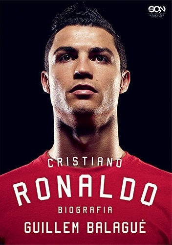 Okładka: Guillem Balagué - Cristiano Ronaldo. Biografia