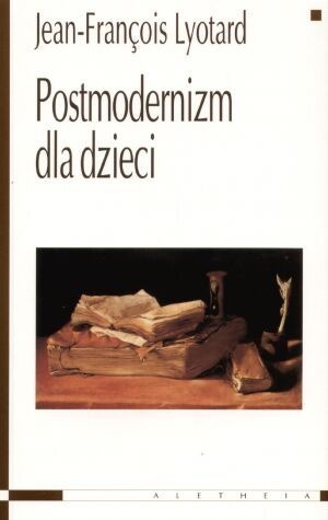 Okładka: Jean-François Lyotard - Postmodernizm dla dzieci. Korespondencja 1982-1985
